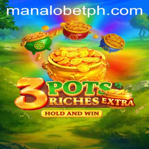 Explore the Exciting World of 3potsExtra: Your Guide to Manalo Bet Gaming