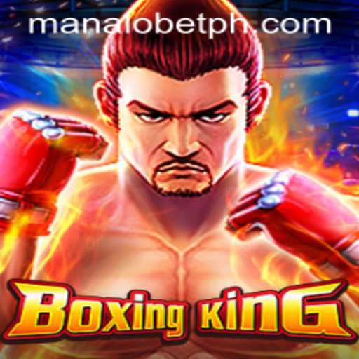 Boxing King Game Overview with Manalo Bet