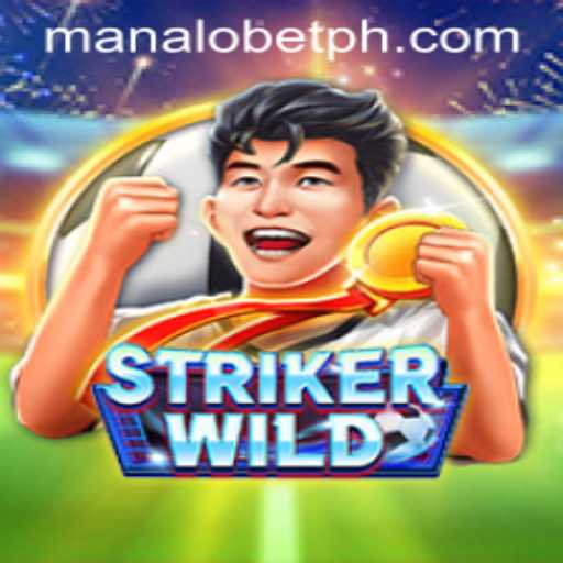 Explore StrikerWILD and the Manalo Bet Revolution