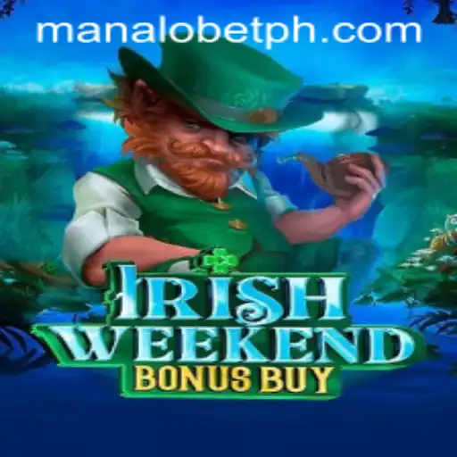 The Thrilling World of IrishWeekendBonusBuy Combined with Manalo Bet