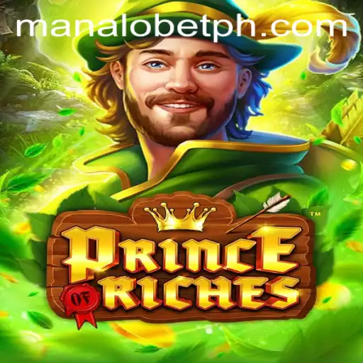 Prince of Riches Game: Unveiling the Manalo Bet Adventure