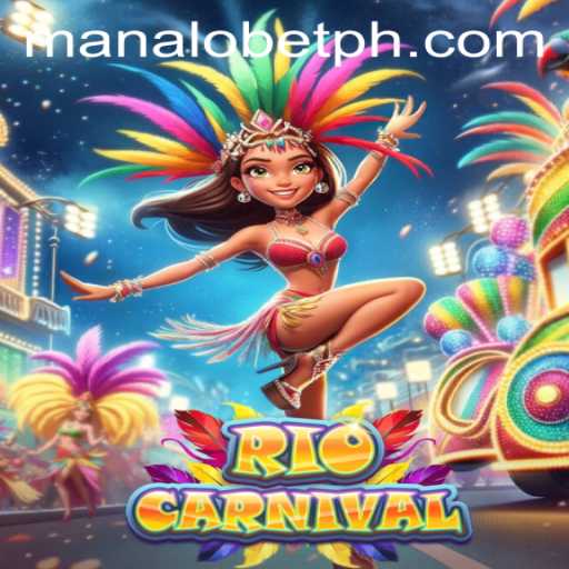 Experience the Vibrance of RioCarnival with Manalo Bet